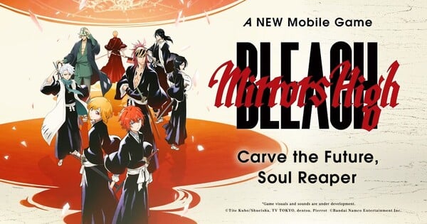 Bleach Mirrors High Mobile Game Introduces 3 New Characters