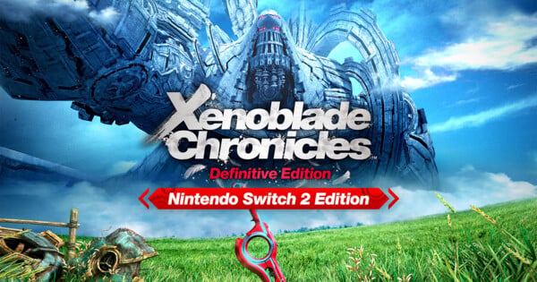 Xenoblade Chronicles: Definitive Edition Arrives on Nintendo Switch 2