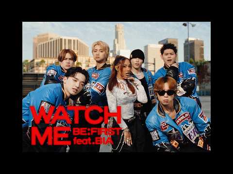 BE:FIRST Unveils 'WATCH ME feat. BIA' Music Video for U.S. Debut EP
